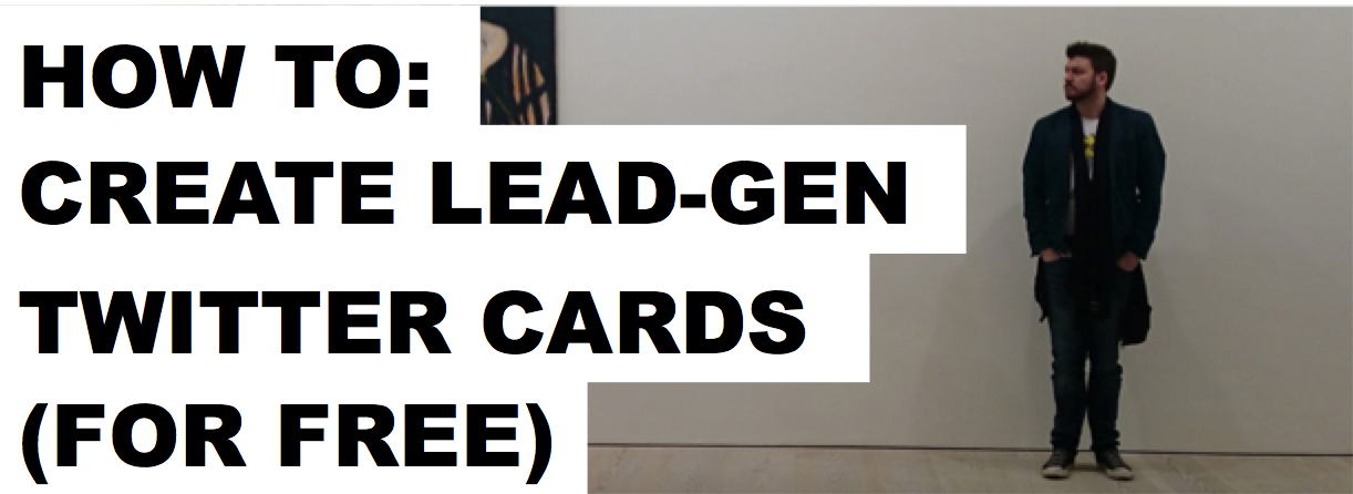 How to: set up Lead Generation Twitter Cards